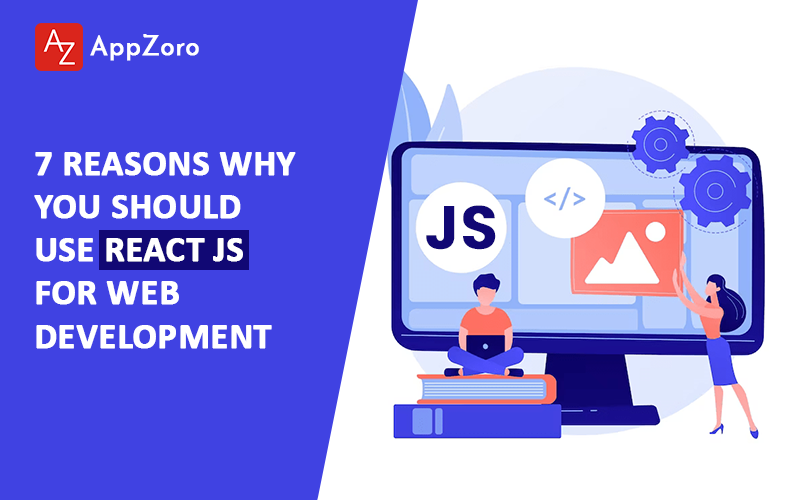 Reasons Why You Should Use React Js For Web Development