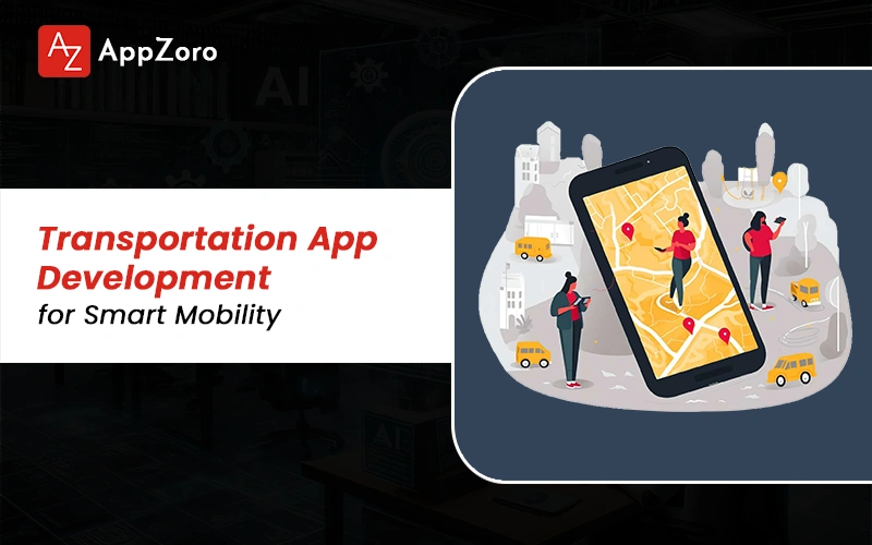 Transportation App Development 2026: Complete Guide