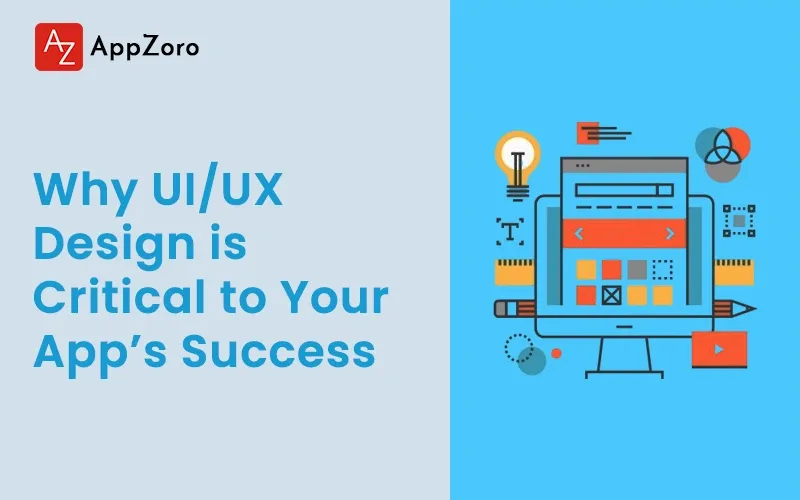 Why UI/UX Design is Critical to Your App Success in 2025